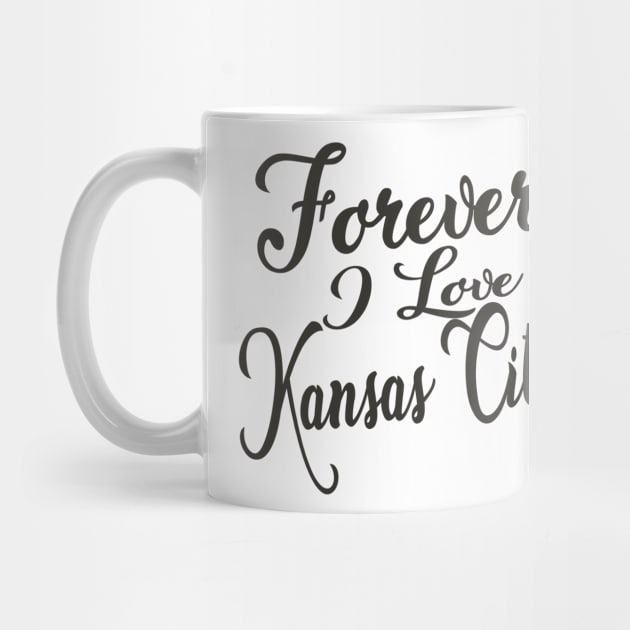 Forever i love Kansas City by unremarkable